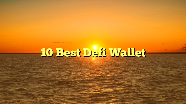 10 Best Defi Wallet