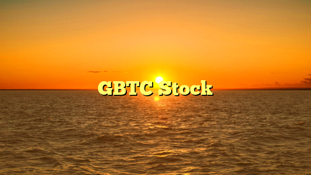 GBTC Stock