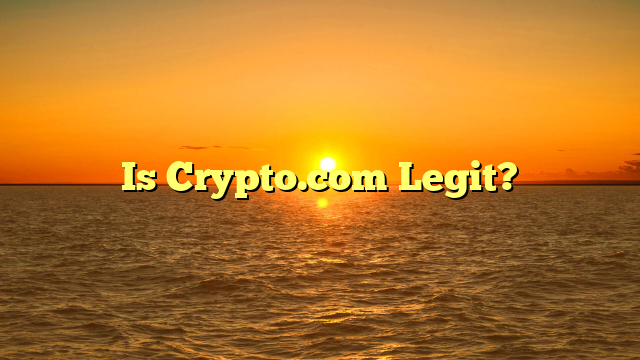 Is Crypto.com Legit?