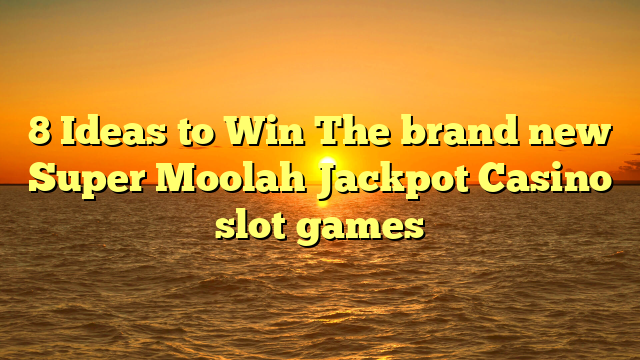 8 Ideas to Win The brand new Super Moolah Jackpot Casino slot games